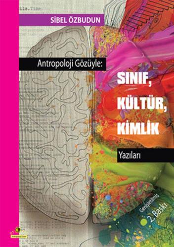 Antropoloji Gözüyle - Sınıf Kültür Kimlik Yazıları
