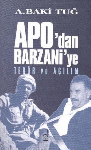 Apo'dan Barzani'ye Terör ve Açılım