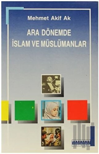 Ara Dönemde İslam ve Müslümanlar