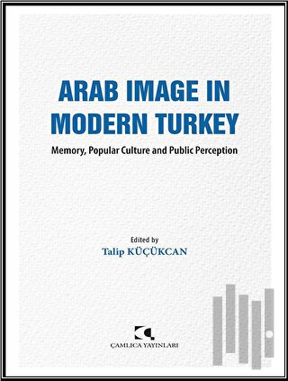 Arab Image in Modern Turkey | Kitap Ambarı