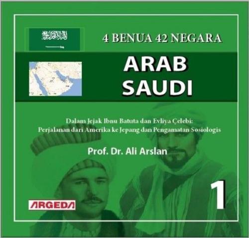 Arab Saudi: 4 Benua - 42 Negara - 1