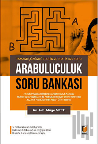 Arabuluculuk Soru Bankası Tamamı Çözümlü Teorik ve Pratik 470 Soru