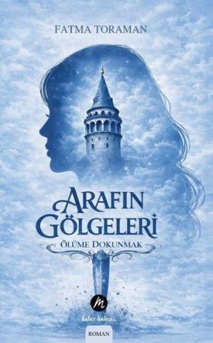 Arafın Gölgeleri - Ölüme Dokunmak | Kitap Ambarı