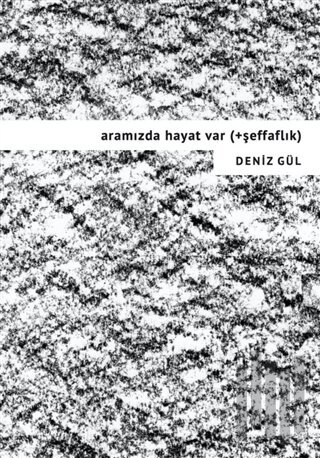 Aramızda Hayat Var (+Şeffaflık)