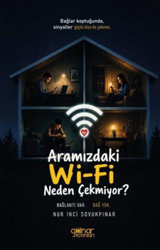 Aramızdaki Wi-Fi Neden Çekmiyor? | Kitap Ambarı