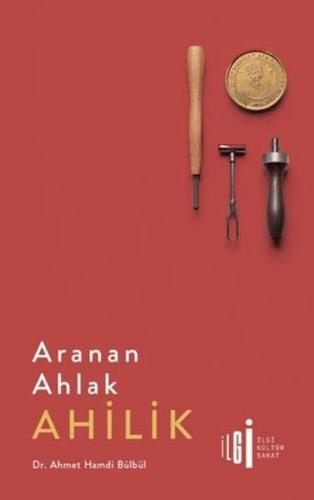 Aranan Ahlak: Ahilik | Kitap Ambarı