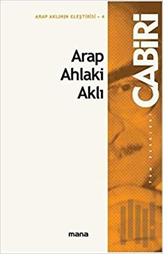 Arap Ahlaki Aklı | Kitap Ambarı