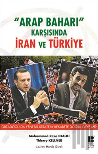 Arap Baharı Karşısında İran ve Türkiye | Kitap Ambarı