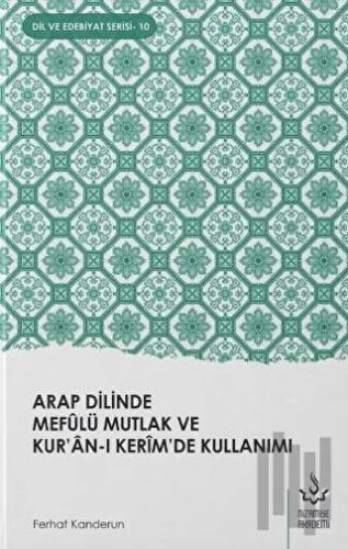 Arap Dilinde Mefulü Mutlak ve Kur'an-ı Kerim'de Kullanımı | Kitap Amba