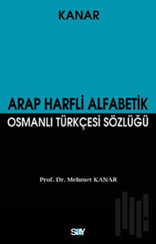 Arap Harfli Alfabetik Osmanlı Türkçesi Sözlüğü (Büyük Boy) | Kitap Amb