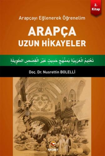 Arapçayı Eğlenerek Öğrenelim - Arapça Uzun Hikayeler | Kitap Ambarı