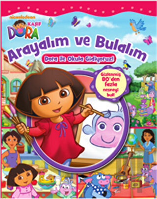 Arayalım ve Bulalım: Dora İle Okula Gidiyoruz | Kitap Ambarı