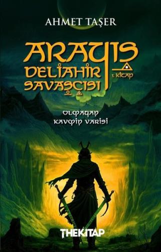 Arayış - Deliahir Savaşçısı 1. Kitap | Kitap Ambarı