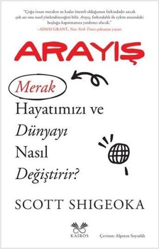 Arayış - Merak Hayatımızı ve Dünyayı Nasıl Değiştirir?