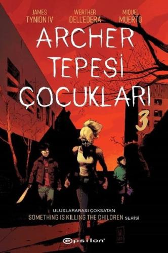 Archer Tepesi Çocukları 3 | Kitap Ambarı
