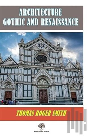 Architecture Gothic and Renaissance | Kitap Ambarı