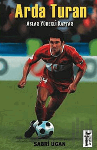 Arda Turan - Aslan Yürekli Kaplan