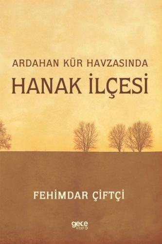 Ardahan Kür Havzasında Hanak İlçesi | Kitap Ambarı