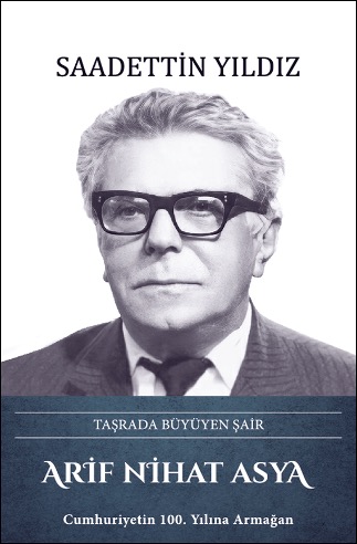 Arif Nihat Asya: Taşrada Büyüyen Şair (Ciltli) | Kitap Ambarı