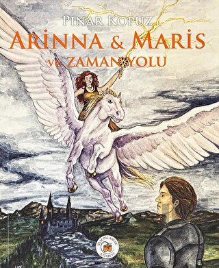 Arinna & Maris ve Zaman Yolu | Kitap Ambarı