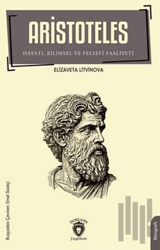 Aristoteles - Hayatı Bilimsel ve Felsefi Faaliyeti | Kitap Ambarı