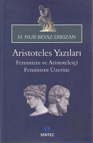 Aristoteles Yazıları: Feminizm ve Aristotelesçi Feminizm Üzerine | Kit