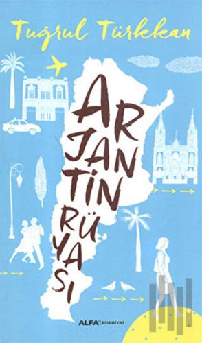 Arjantin Rüyası | Kitap Ambarı