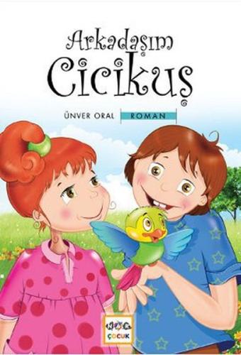 Arkadaşım Cicikuş | Kitap Ambarı