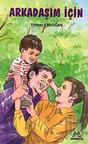 Arkadaşım İçin | Kitap Ambarı