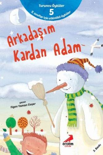 Arkadaşım Kardan Adam - Turuncu Öyküler | Kitap Ambarı