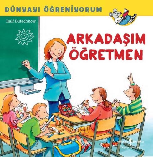 Arkadaşım Öğretmen - Dünyayı Öğreniyorum | Kitap Ambarı