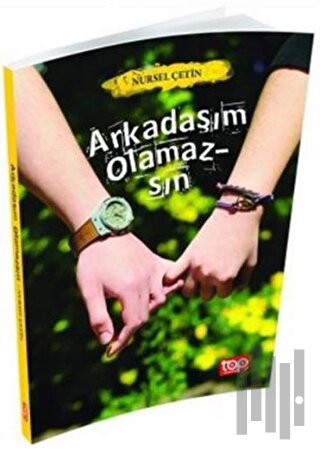 Arkadaşım Olamazsın