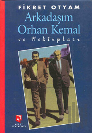 Arkadaşım Orhan Kemal ve Mektupları (Ciltli) | Kitap Ambarı