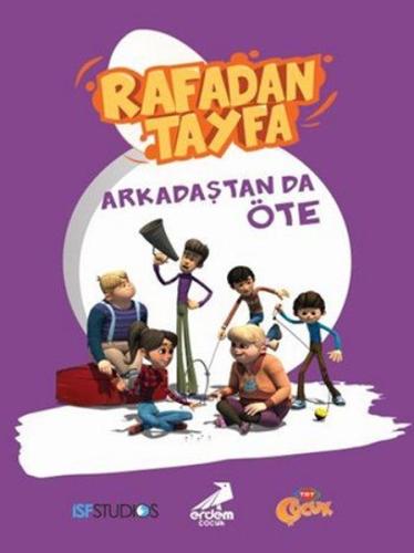 Arkadaştan da Öte-Rafadan Tayfa