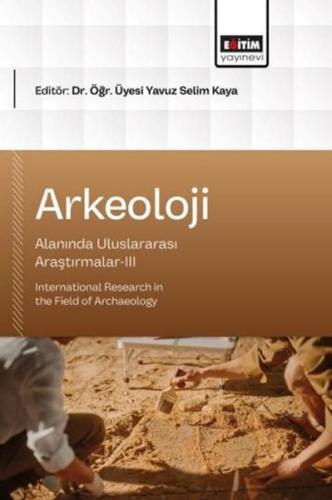 Arkeoloji Alanında Uluslararası Araştırmalar 3