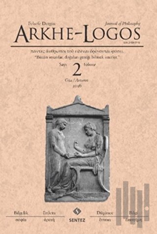 Arkhe - Logos Felsefe Dergisi Sayı: 2 Güz 2016