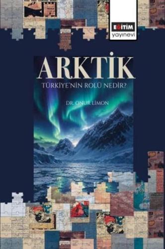 Arktik: Türkiye'nin Rolü Nedir?