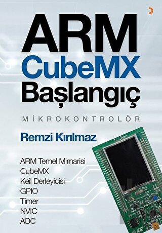 Arm Cubemx Başlangıç Mikrokontrolör | Kitap Ambarı
