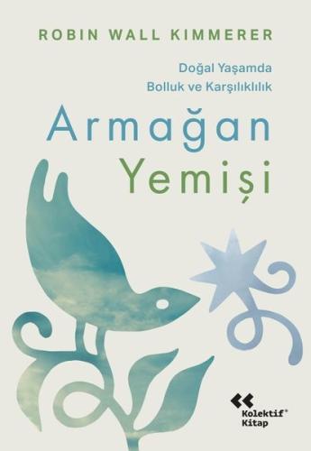 Armağan Yemişi - Doğal Yaşamda Bolluk ve Karşılıklılık | Kitap Ambarı