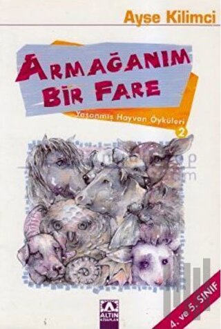 Armağanım Bir Fare - Yaşanmış Hayvan Öyküleri 2