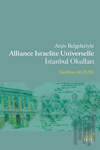 Arşiv Belgeleriyle Alliance Israelite Universelle İstanbul Okulları