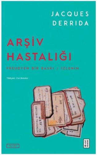 Arşiv Hastalığı: Freudyen Bir Baskı - İzlenim | Kitap Ambarı
