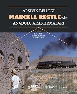 Arşivin Belleği: Marcell Restle’nin Anadolu Araştırmaları | Kitap Amba