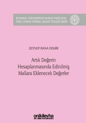 Artık Değerin Hesaplanmasında Edinilmiş Mallara Eklenecek Değerler (Ciltli)