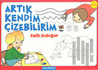 Artık Kendim Çizebilirim | Kitap Ambarı