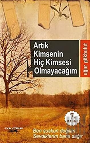 Artık Kimsenin Hiç Kimsesi Olmayacağım