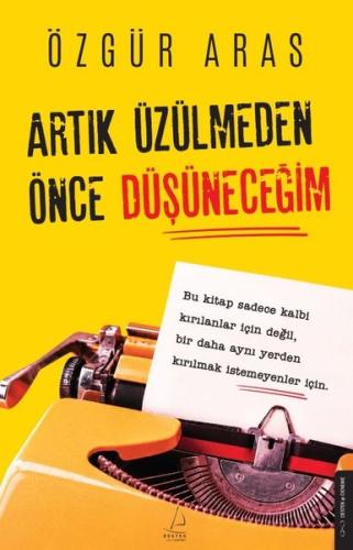 Artık Üzülmeden Önce Düşüneceğim | Kitap Ambarı