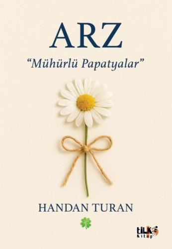 Arz: Mühürlü Papatyalar
