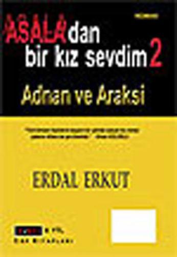 Asala'dan Bir Kız Sevdim 2 - Adnan ve Araksi