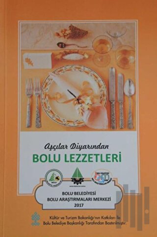 Aşçılar Diyarından Bolu Lezzetleri (Ciltli) | Kitap Ambarı
